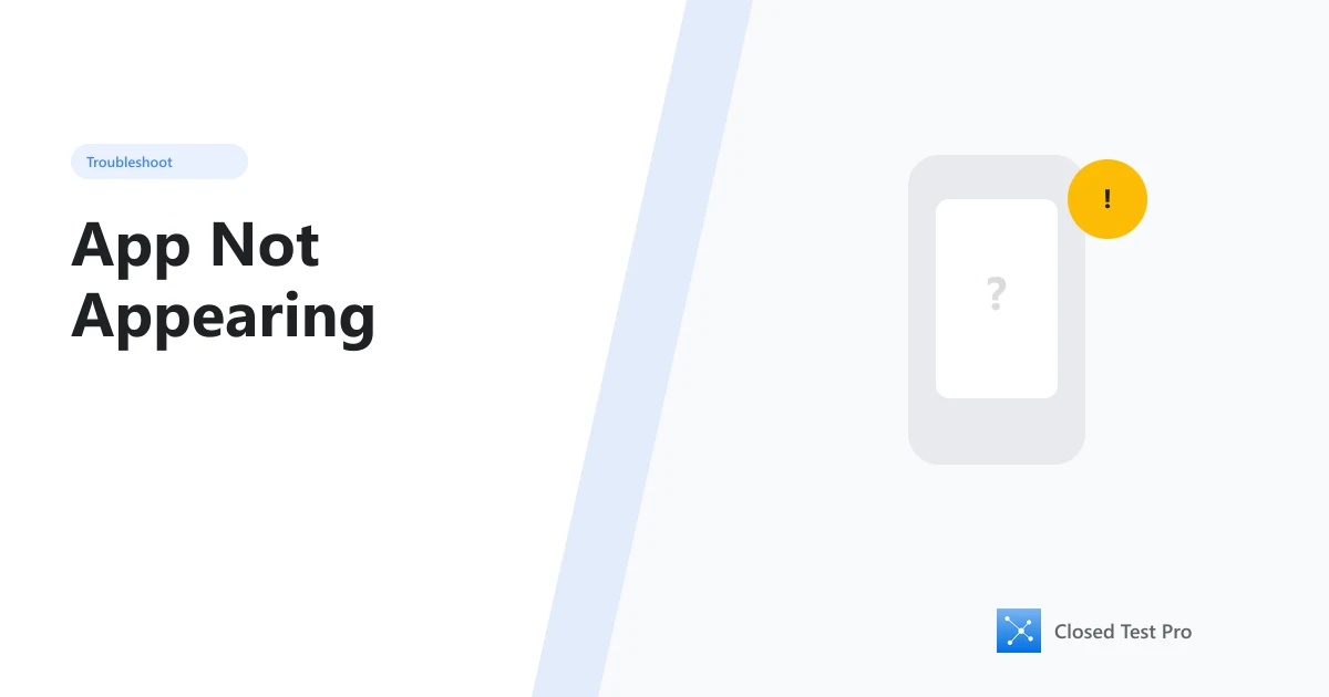 Why My App Isn't Appearing to Testers
