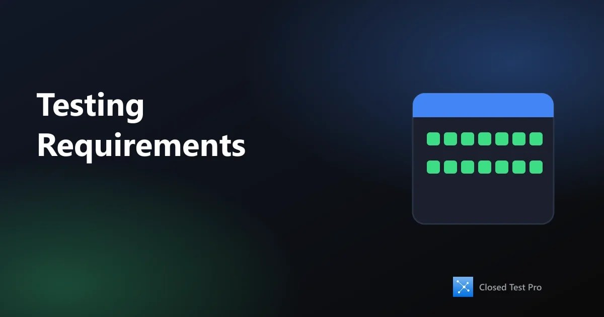 The Evolution of Google Play Testing Requirements
