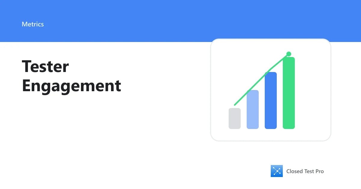 What Google Looks At When Measuring Tester Engagement