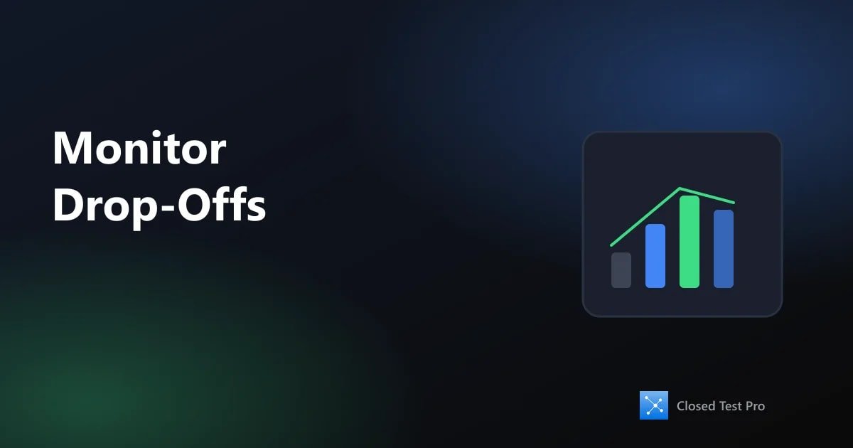 How to Monitor Daily Tester Drop-Offs