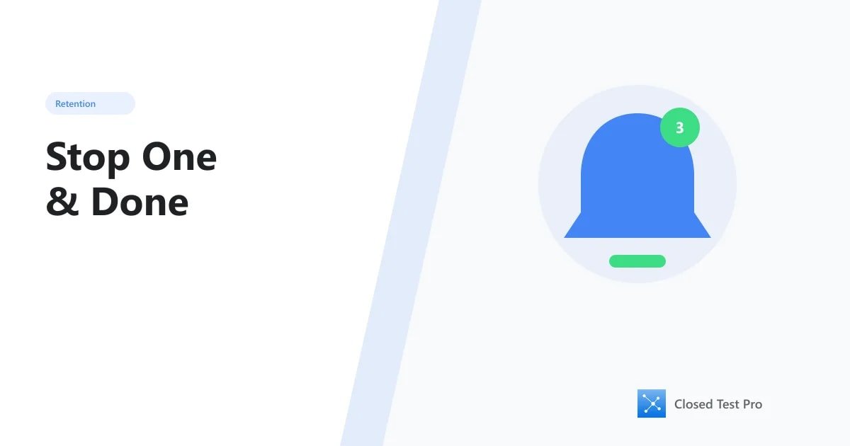 How to Prevent Testers From Installing Once and Leaving