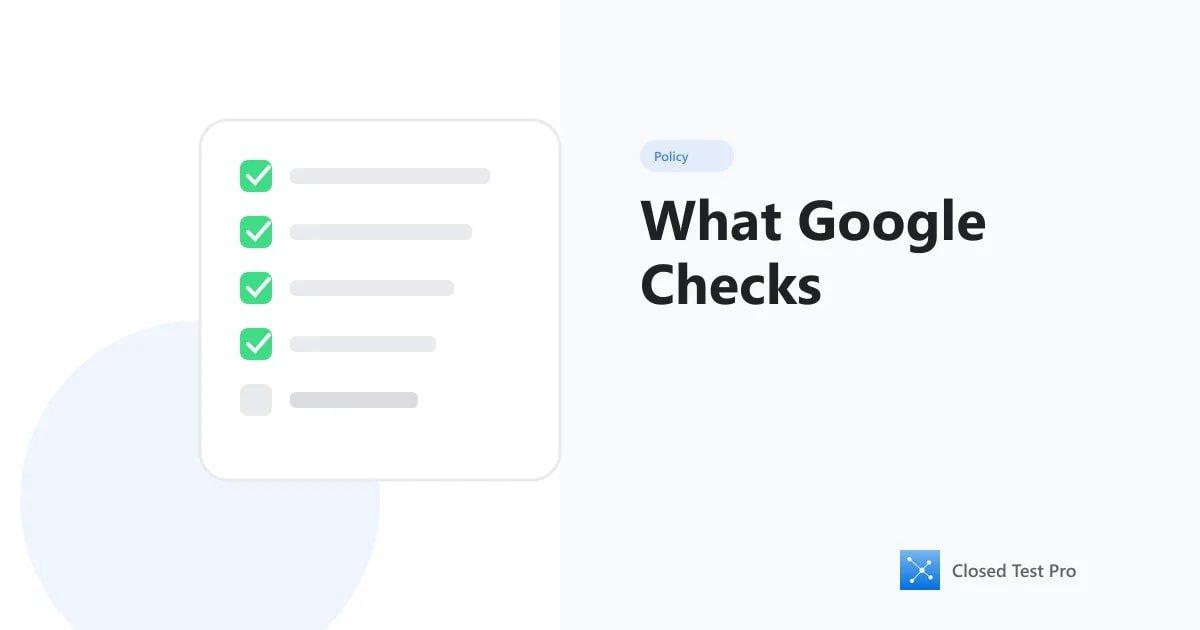 What Google Reviews in Your Closed Test Before Production