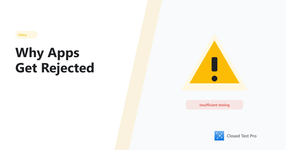 Why Apps Get Rejected Even After Getting 12 Testers