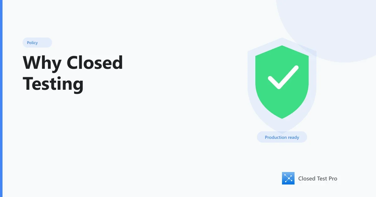 Why Closed Testing Exists for New Apps